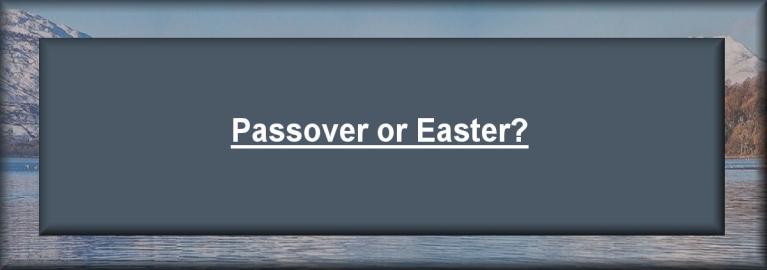 Passover or Easter?