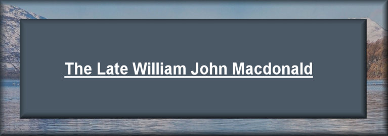 The Late William John Macdonald, from Flesherin, Isle of Lewis